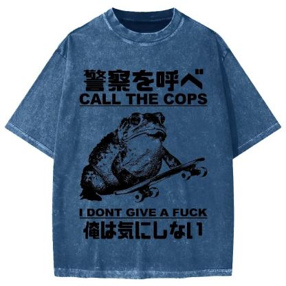 Call The Cops I Don't Give A Fck Funny Vintage Washed T-shirt