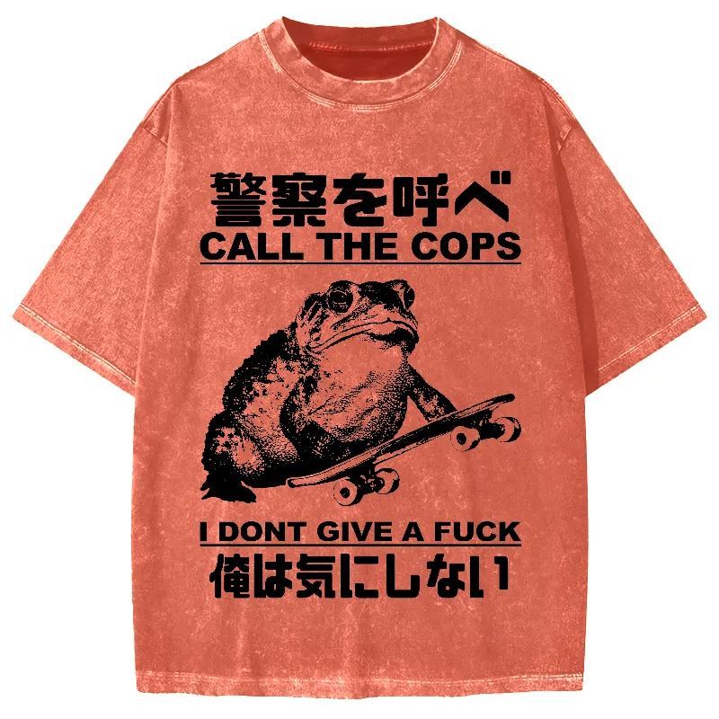 Call The Cops I Don't Give A Fck Funny Vintage Washed T-shirt