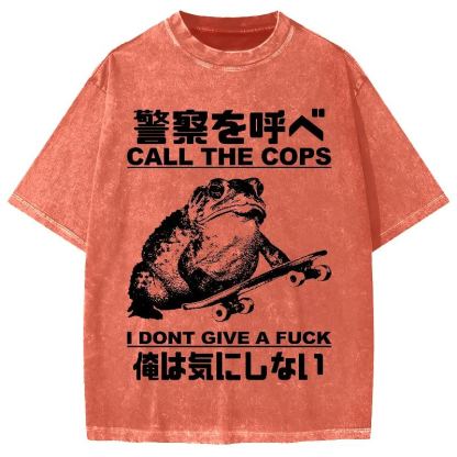 Call The Cops I Don't Give A Fck Funny Vintage Washed T-shirt