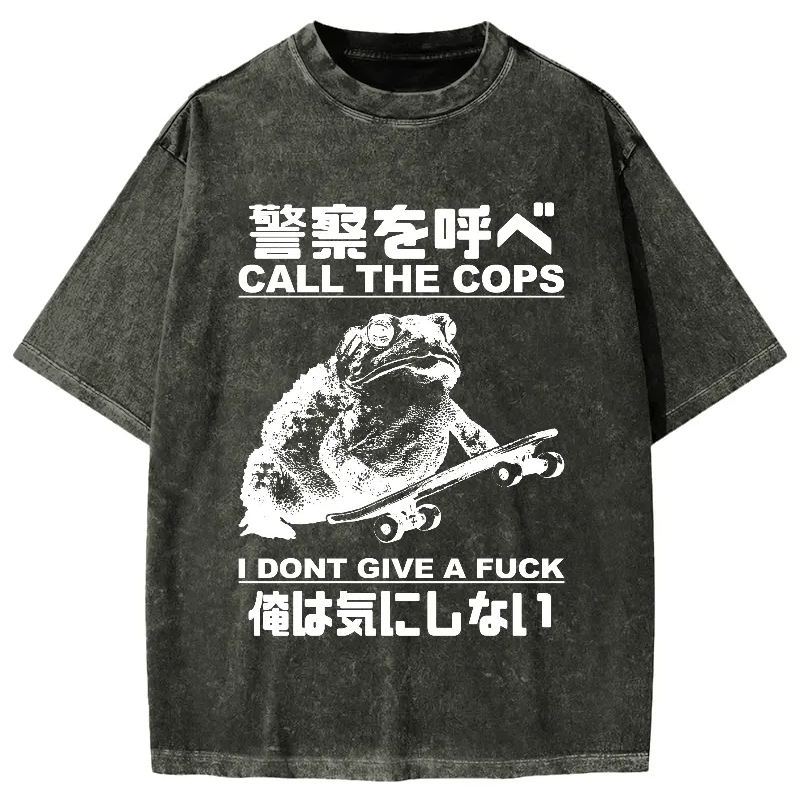 Call The Cops I Don't Give A Fck Funny Vintage Washed T-shirt