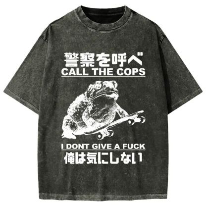 Call The Cops I Don't Give A Fck Funny Vintage Washed T-shirt