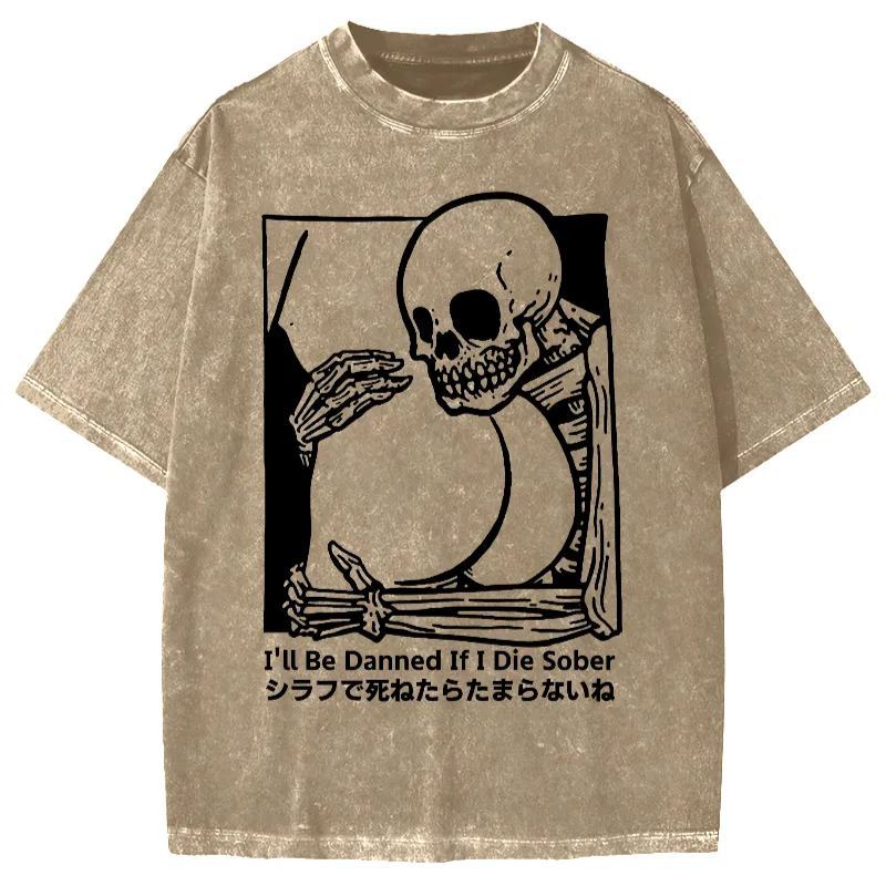 Tokyo-Assassin I'll Be Damned If I Die Sober Vintage Washed T-shirt