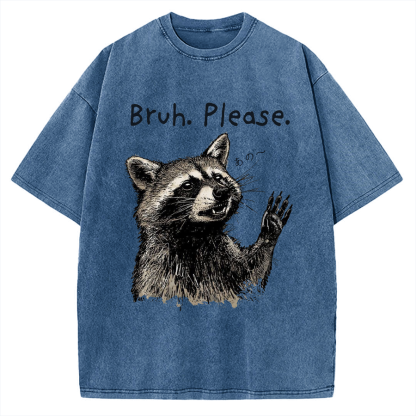 Bruh Please Funny Raccoon Vintage Washed T-shirt