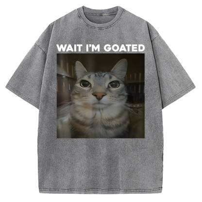 Wait I'm Goated Cat Humor Meme Vintage Washed T-shirt