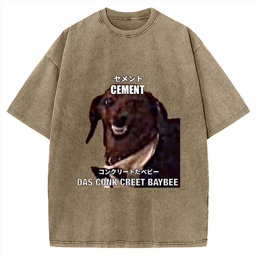 Cement Das Conk Creet Baybee Dog meme Vintage Washed T-shirt