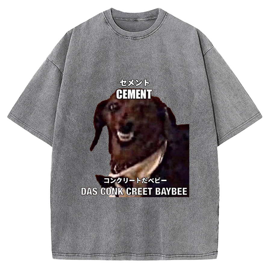 Cement Das Conk Creet Baybee Dog meme Vintage Washed T-shirt