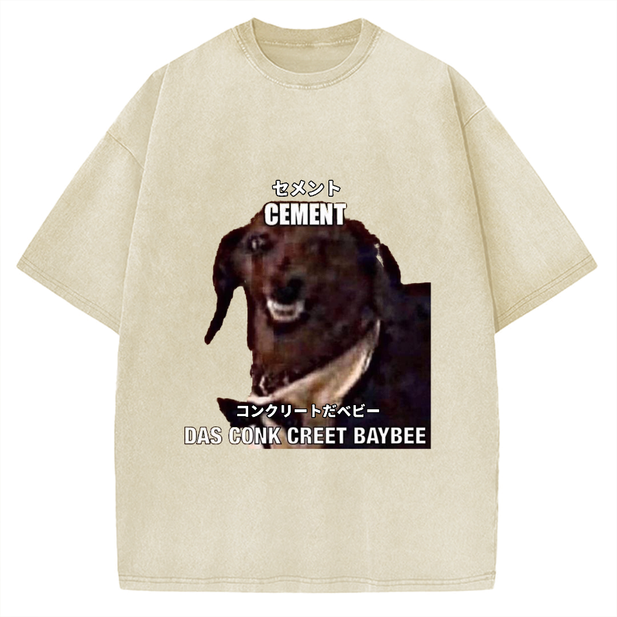 Cement Das Conk Creet Baybee Dog meme Vintage Washed T-shirt