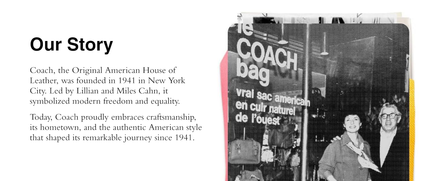 Coach proudly embraces craftsmanship, its hometown, and authentic American style since 1941
