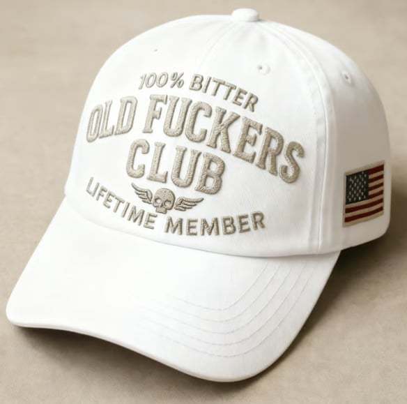 100% Bitter Old F*ckers Club Life Time Member Hat Perfect Gift For Dad Low Profile Dad Hat Pigment Dyed