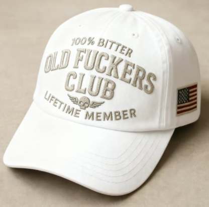 100% Bitter Old F*ckers Club Life Time Member Hat Perfect Gift For Dad Low Profile Dad Hat Pigment Dyed