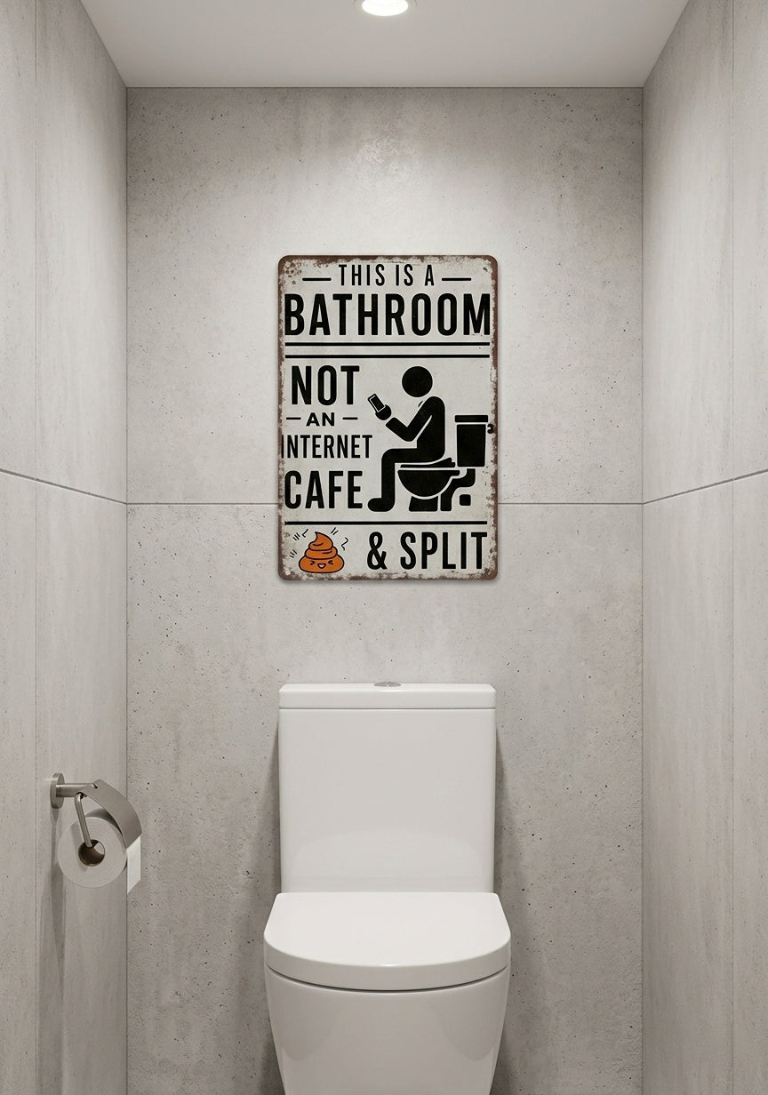 Funny "Not An Internet Cafe" Metal Bathroom Sign 🚽