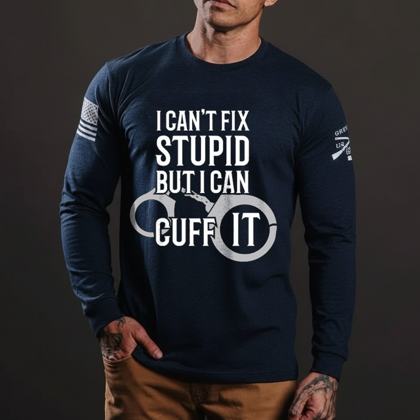 Police Officer T Shirt I Cant Fix Stupid But I Can Cuff It Police