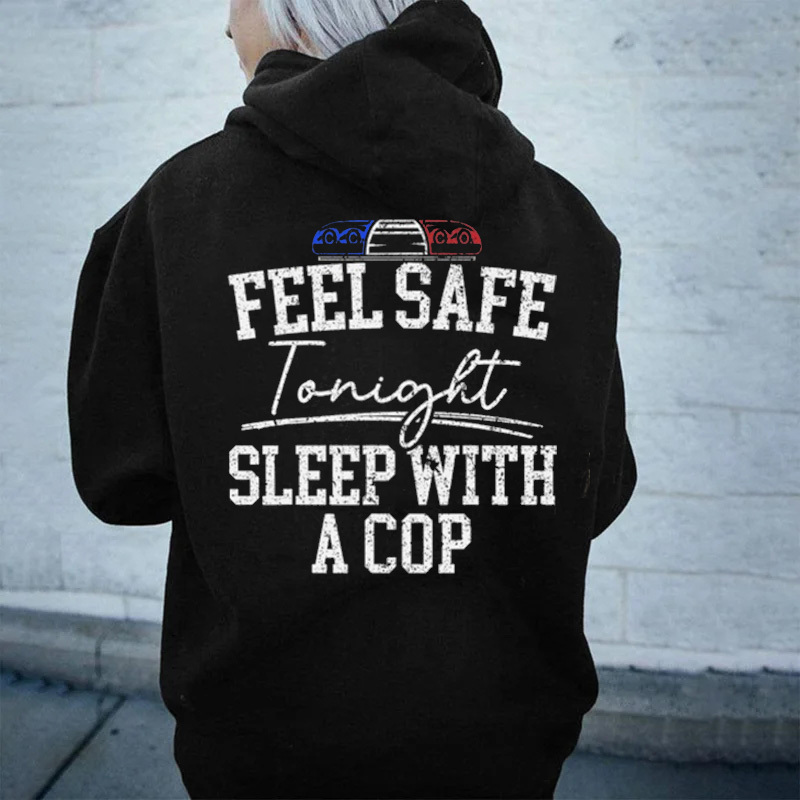 Feel Safe Tonight Sleep With A Cop Funny Police Officer Police