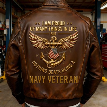 “Nothing Beats Being a Navy Veteran” Leather Jacket