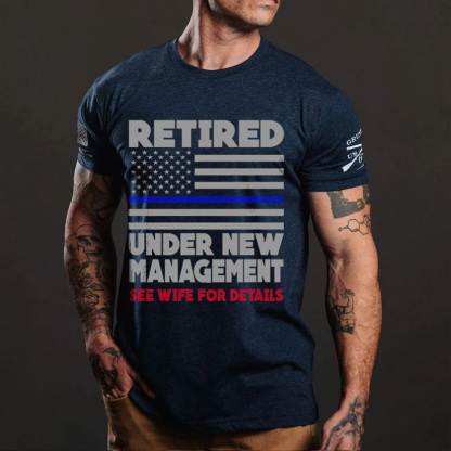 Retired Under New Management Retirement Thin Blue Line Shirt Police
