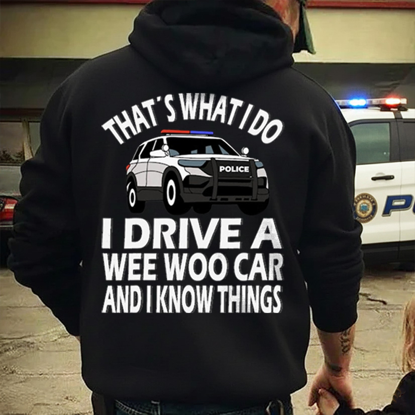 I Drive A Wee Woo Car Funny Police Officer Police T Shirt