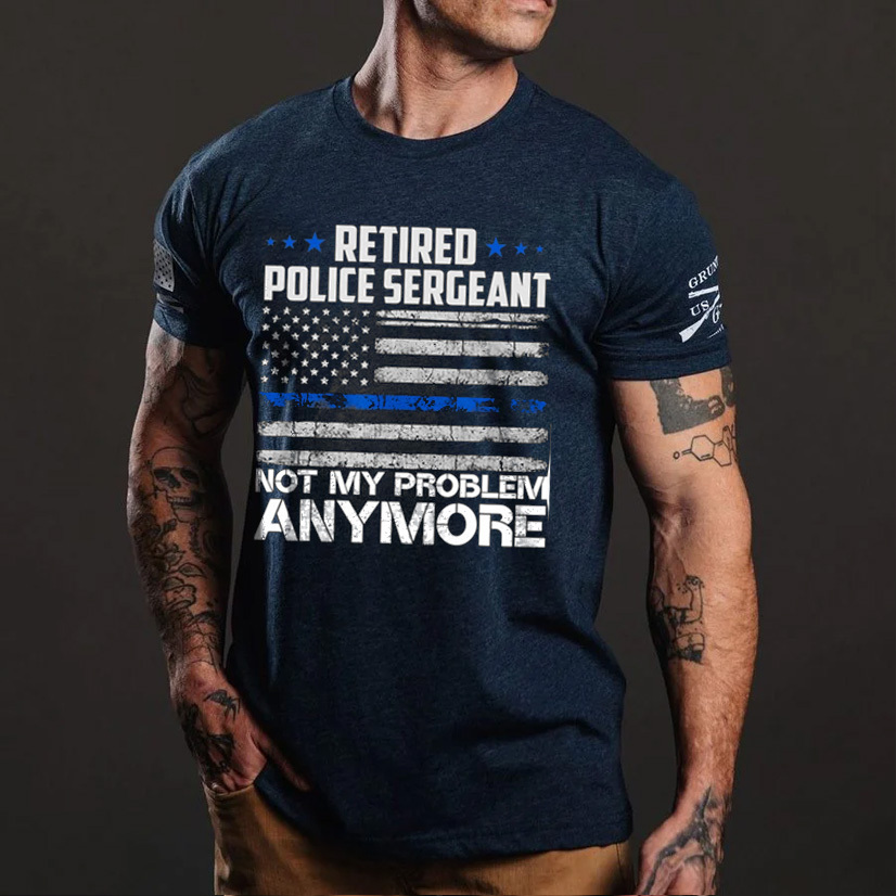 Retired Police Sergeant Not My Problem Anymore Usa Flag Women Men Police