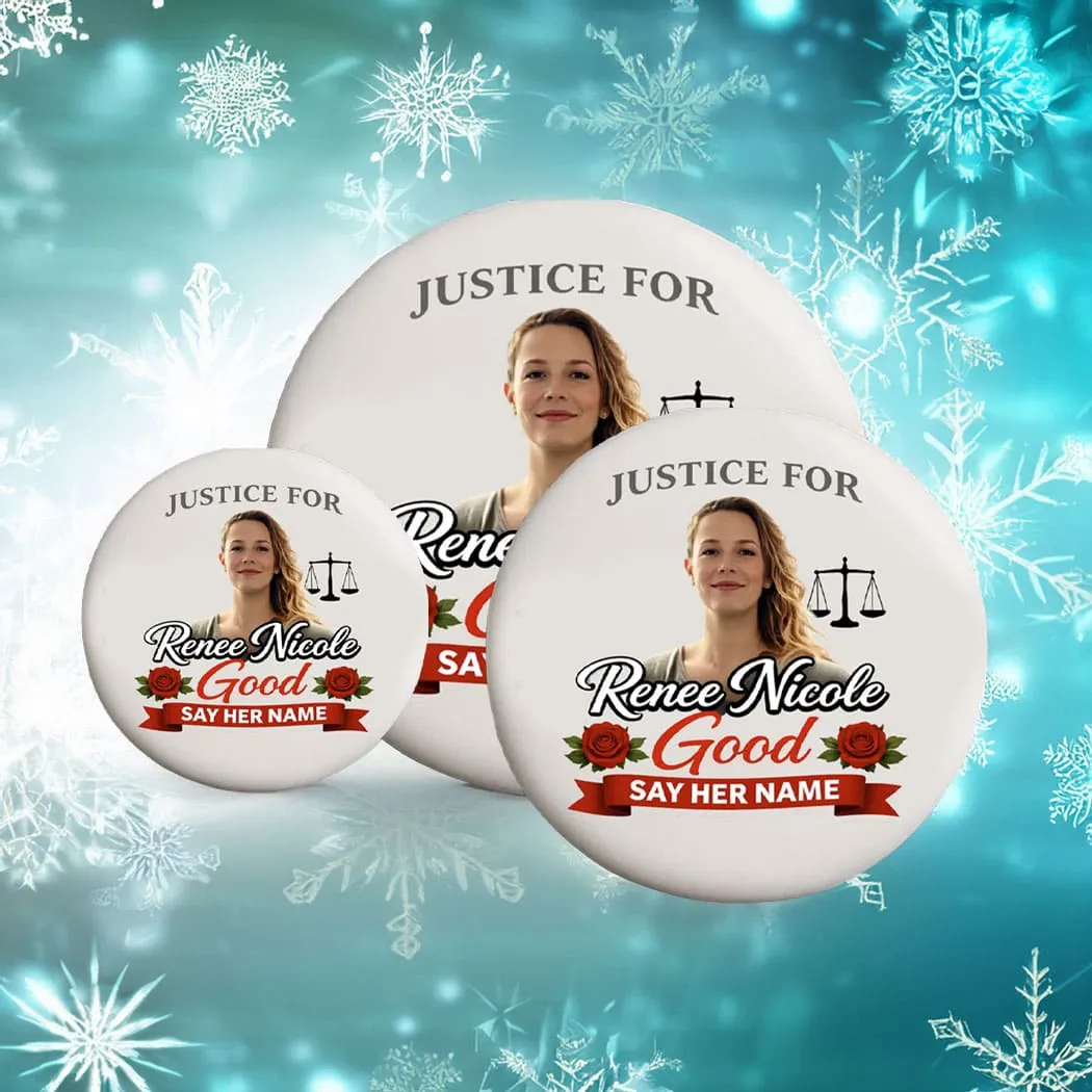 Say Her Name Renee Nicole Good Pin Button, Anti Trump Pin Button