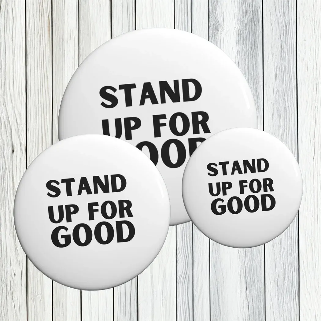 Stand Up For Good Pins