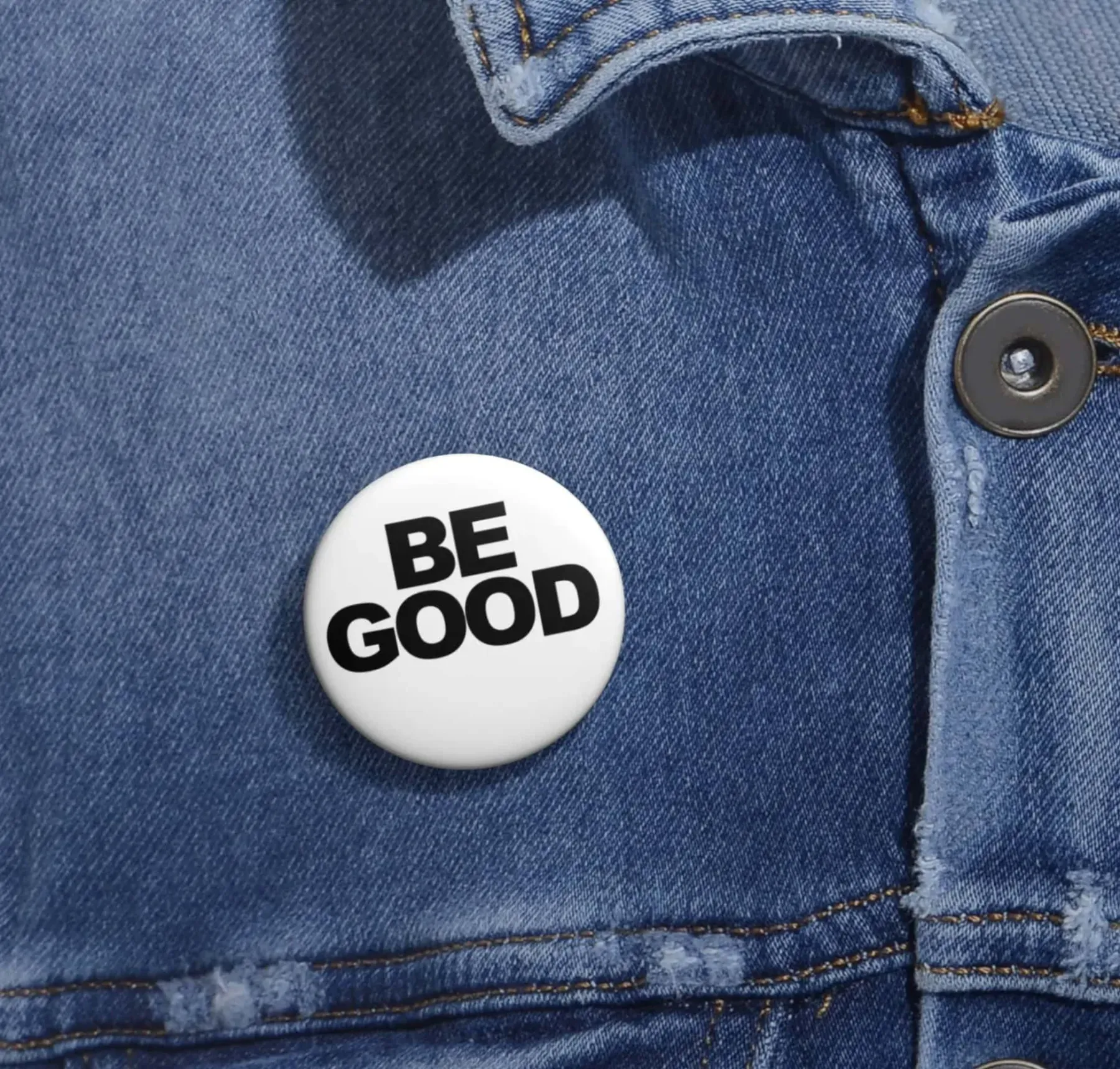 Be Good Pin Button, Renee Nicole Good Pin Button