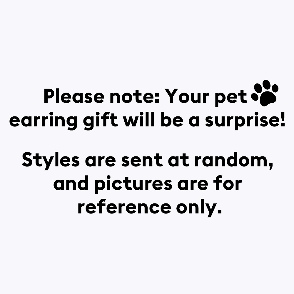 Free Gift for orders over $59 - Pet Face Photo Studs  Please note：Styles are sent at random, and pictures are for reference only.  *Complimentary Gift (Don’t Add to Cart)