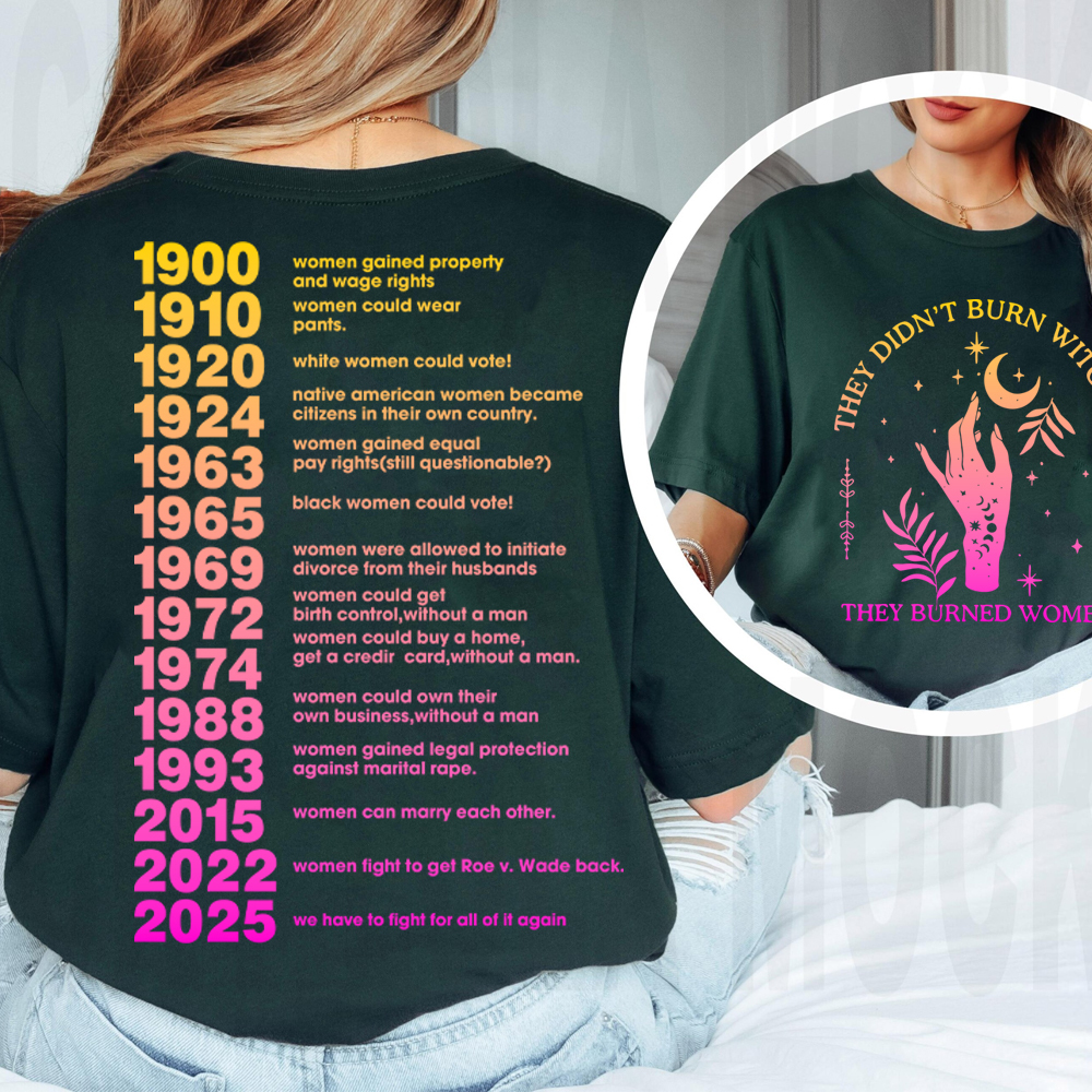 They Didn't Burn Witches They Burned Women Unisex T-shirt
