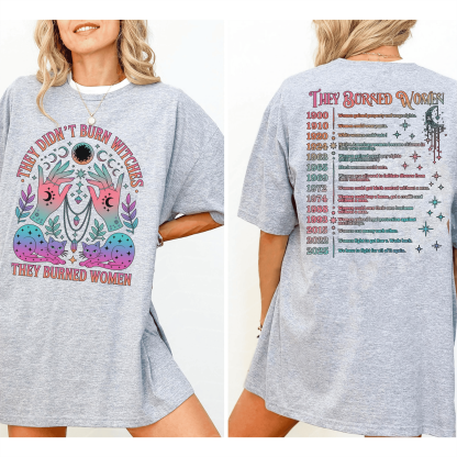 They Didn't Burn Witches They Burned Women Unisex T-shirt