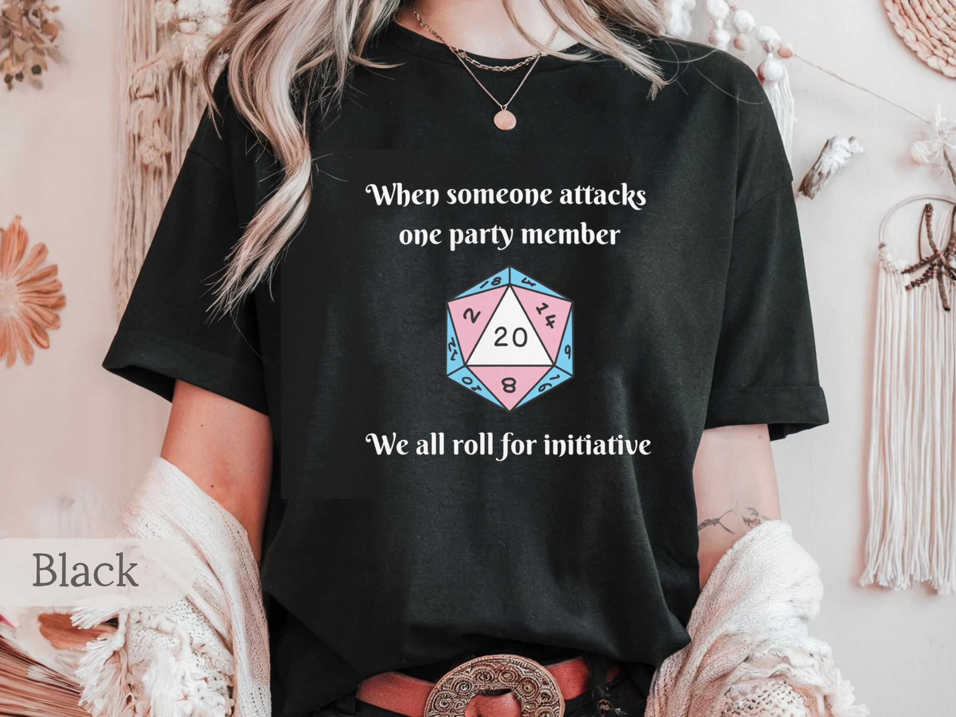 When Someone Attacks One Party Member We All Roll For Initiative  Unisex T-shirt/Crewneck/Hoodie