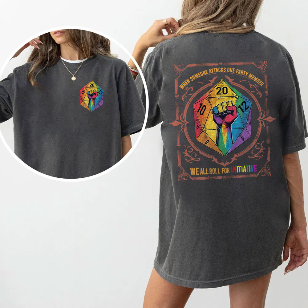 When Someone Attacks One Party Member, We All Roll for Initiative,Pride Month Unisex T-shirt