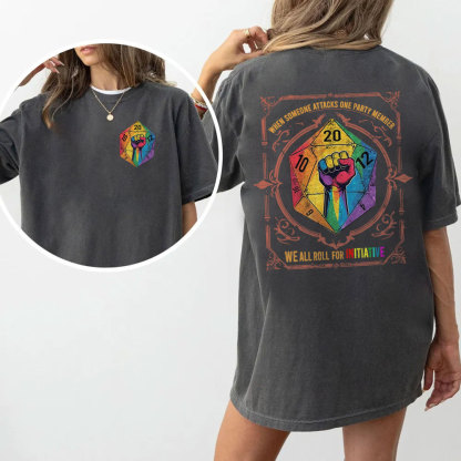 When Someone Attacks One Party Member, We All Roll for Initiative,Pride Month Unisex T-shirt