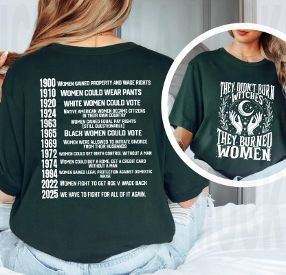 They Didn't Burn Witches They Burned Women Unisex T-shirt