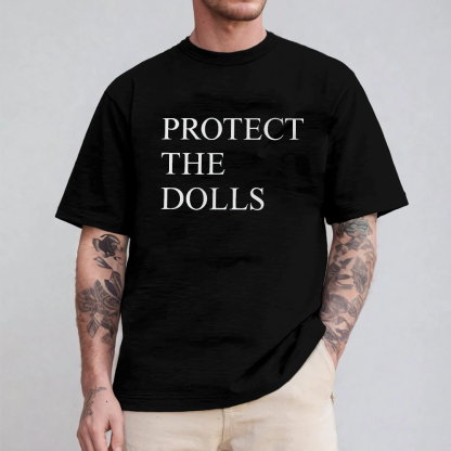 Protect The Dolls Unisex T-shirt/Crewneck/Hoodie