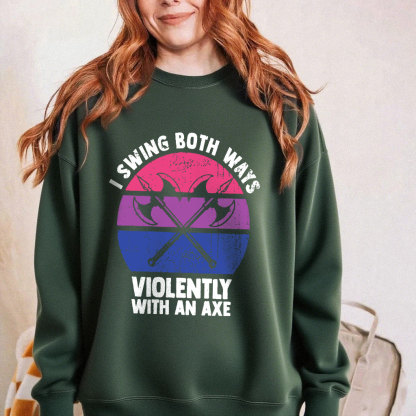 Bisexual, I Swing Both Ways Violently With An Axe Funny LGBT Pride Unisex T-shirt/Crewneck/Hoodie