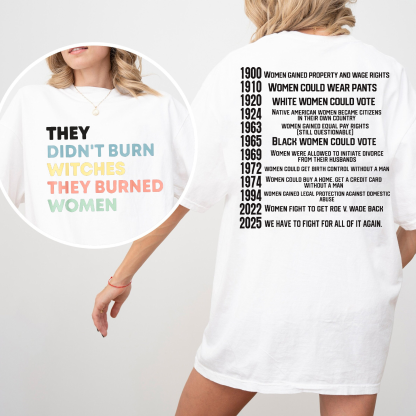 They Didn't Burn Witches They Burned Women Unisex T-shirt
