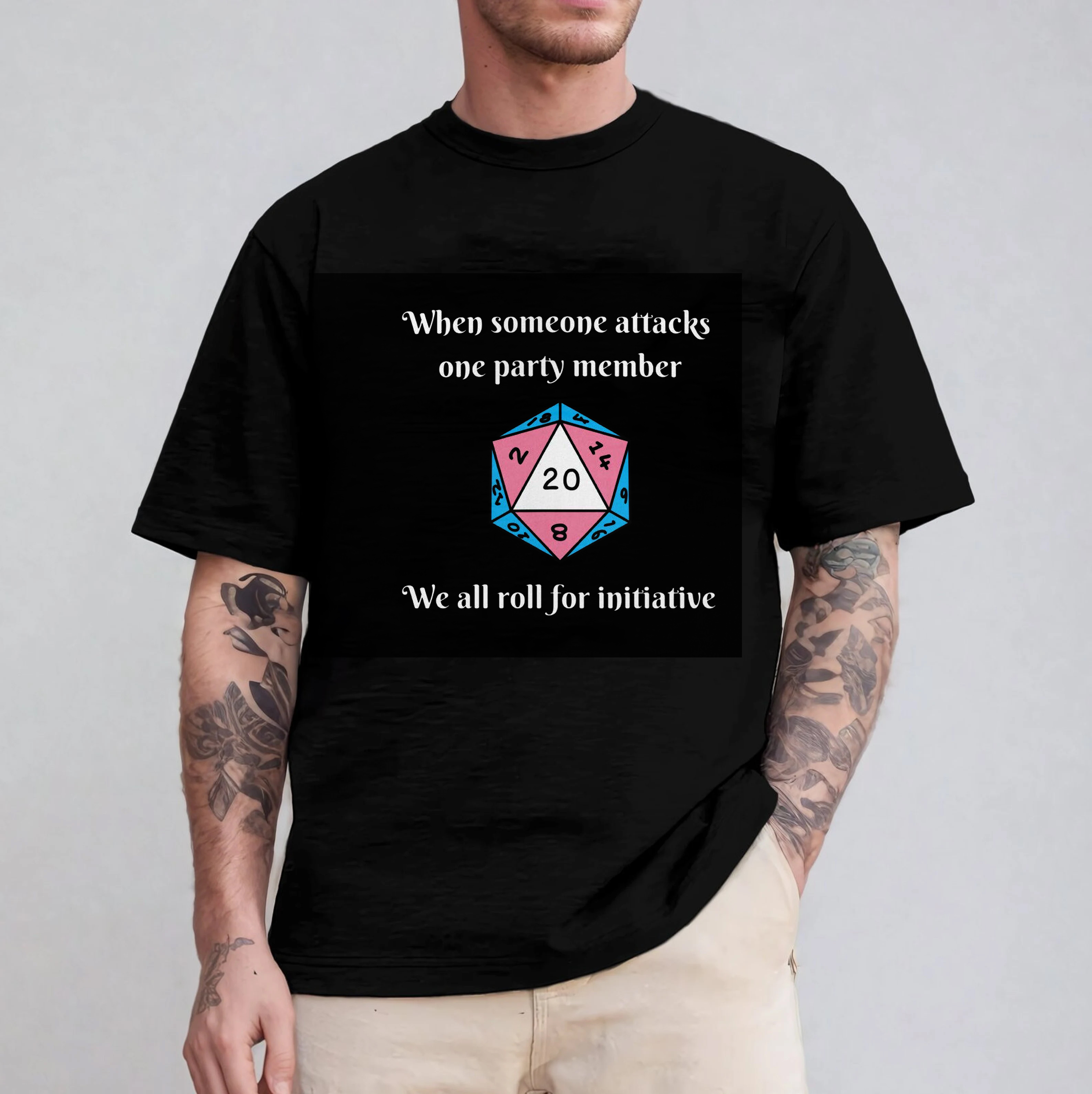 When Someone Attacks One Party Member We All Roll For Initiative  Unisex T-shirt/Crewneck/Hoodie