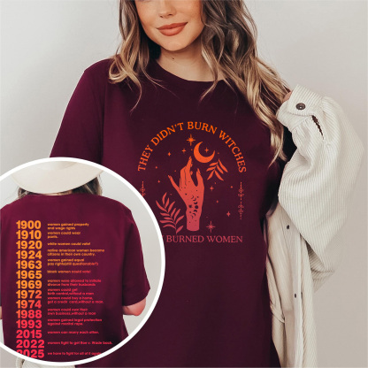 They Didn't Burn Witches They Burned Women Unisex T-shirt