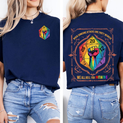 When Someone Attacks One Party Member, We All Roll for Initiative,Pride Month Unisex T-shirt