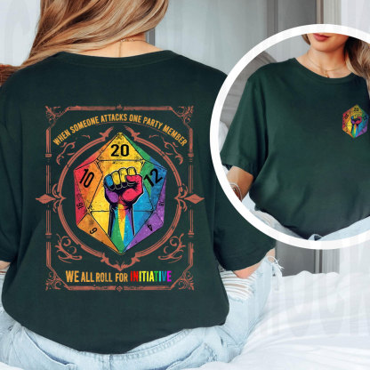 When Someone Attacks One Party Member, We All Roll for Initiative,Pride Month Unisex T-shirt