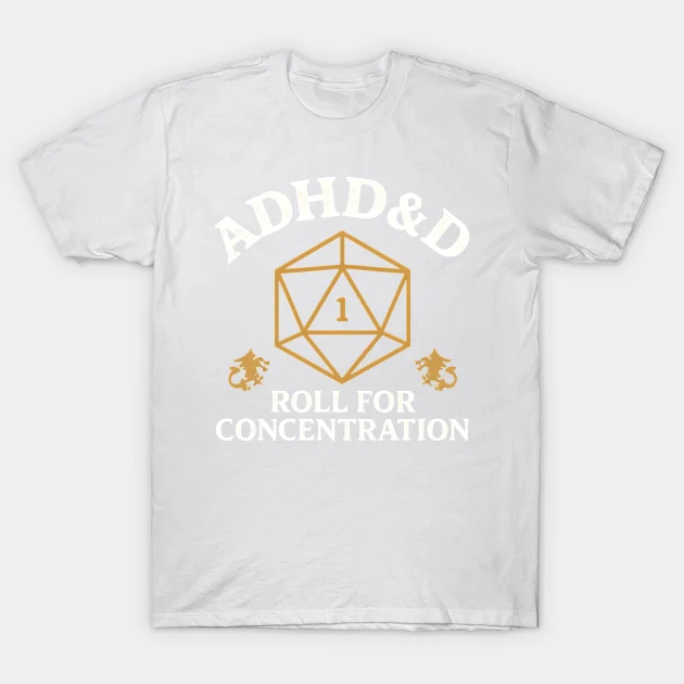 Vintage ADHD&D Roll For Concentration T-shirt/Crewneck/Hoodie