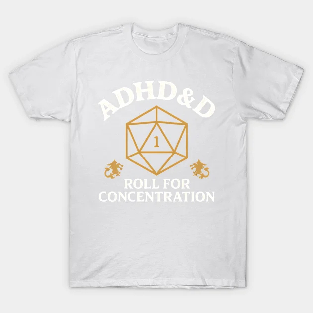 Vintage ADHD&D Roll For Concentration T-shirt/Crewneck/Hoodie