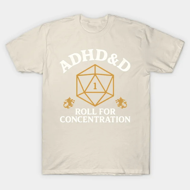 Vintage ADHD&D Roll For Concentration T-shirt/Crewneck/Hoodie
