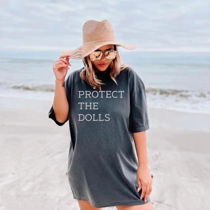 Protect The Dolls Unisex T-shirt/Crewneck/Hoodie