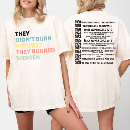 They Didn't Burn Witches They Burned Women Unisex T-shirt