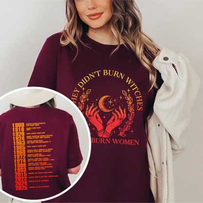 They Didn't Burn Witches They Burn Women Washed Unisex T-shirt