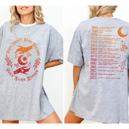 They Didn't Burn Witches They Burned Women Unisex T-shirt