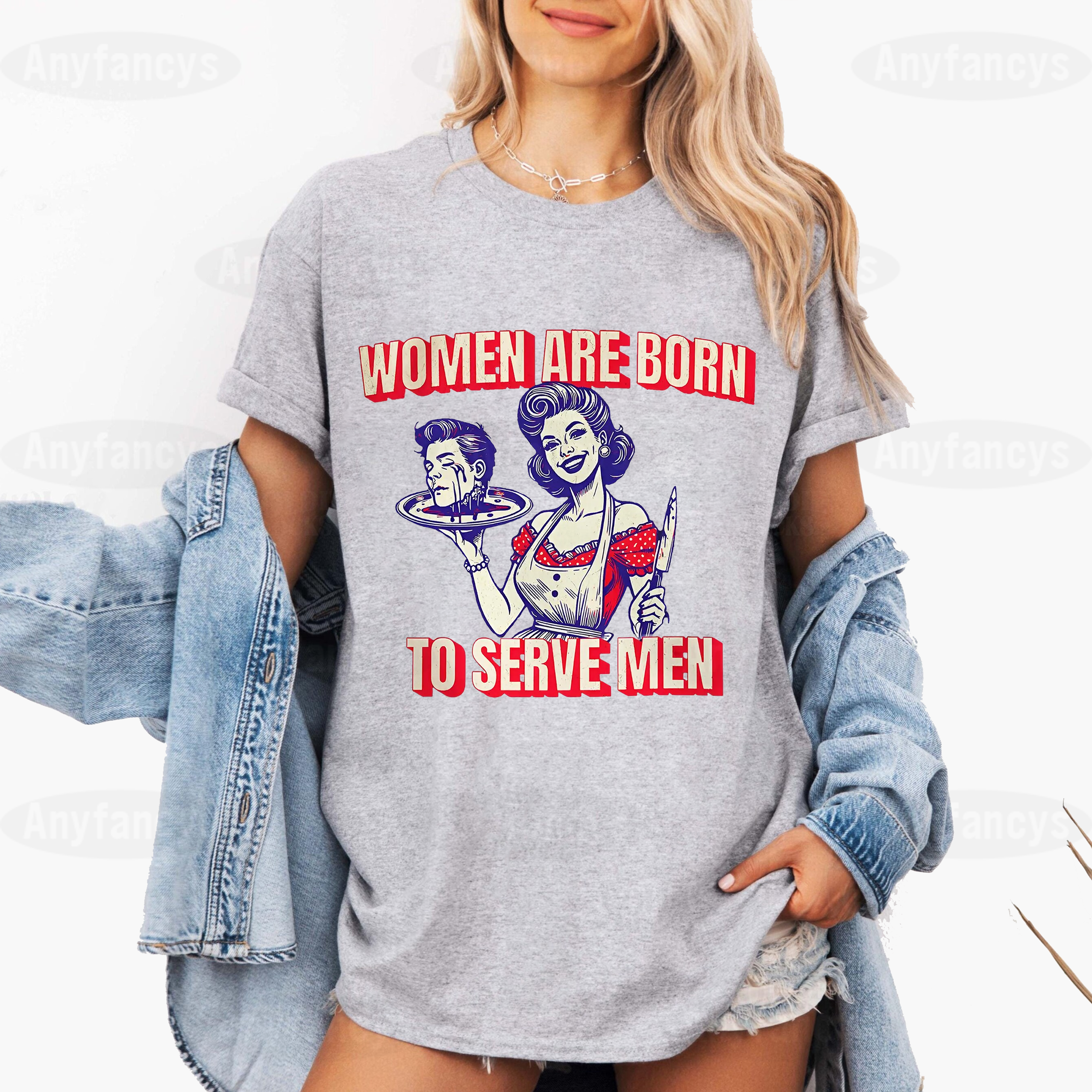 Women Are Born To Serve Men,Women Rights Unisex T-shirt