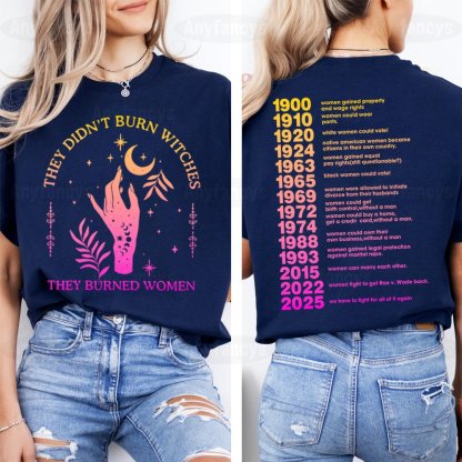 They Didn't Burn Witches They Burned Women Unisex T-shirt