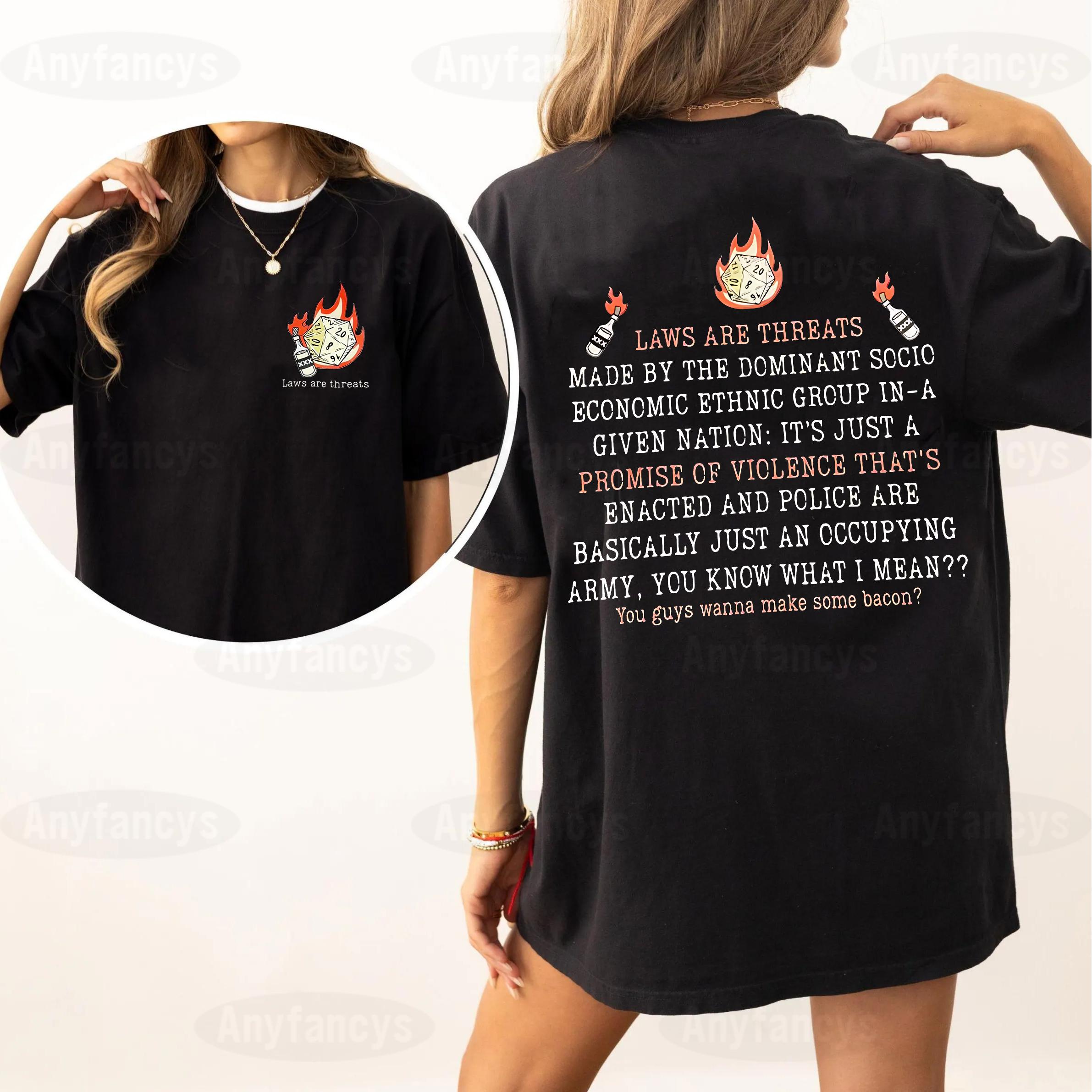 Laws Are Threats Made By The Dominant Socio Economic Ethnic Group In A Given Nation Dimension 20 D&D Unisex T-shirt