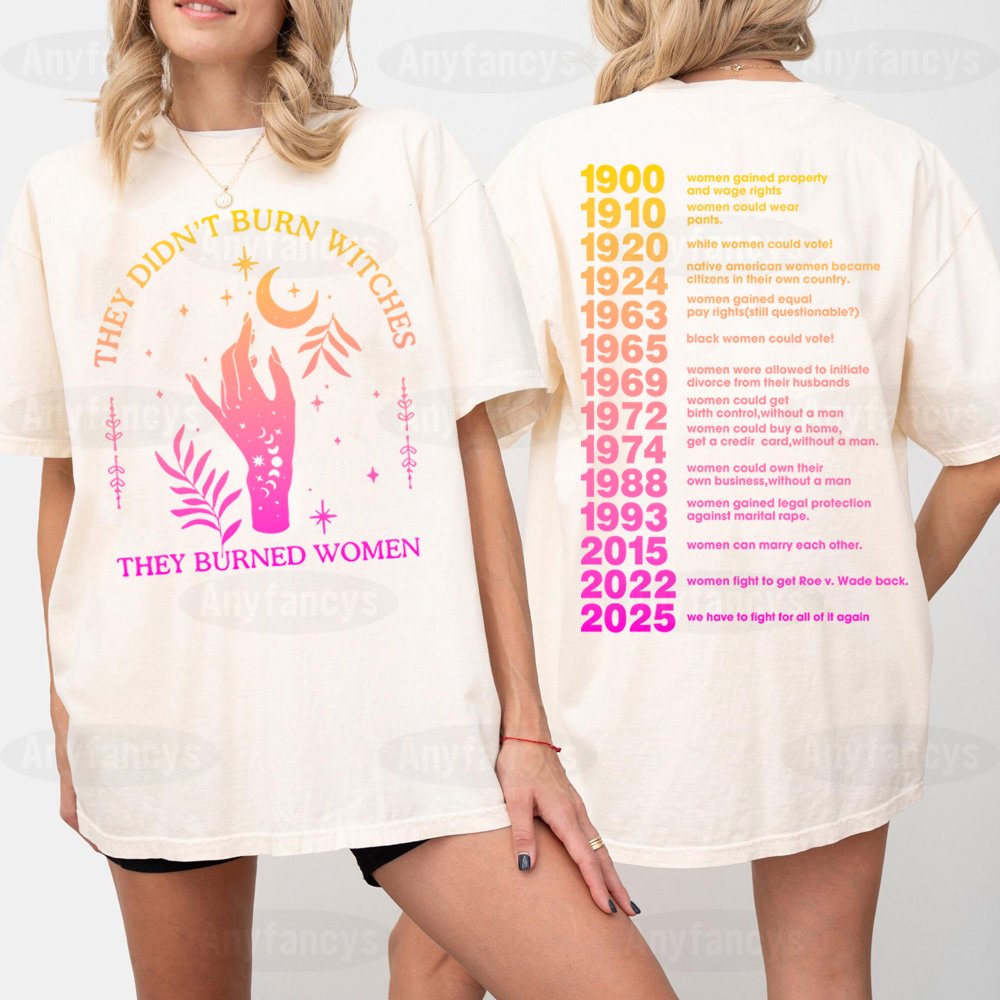 They Didn't Burn Witches They Burned Women Unisex T-shirt