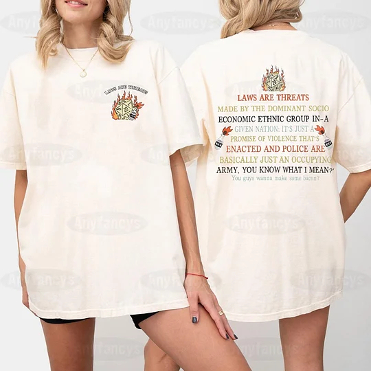 Laws Are Threats Made By The Dominant Socio Economic Ethnic Group In A Given Nation Dimension 20 D&D Unisex T-shirt